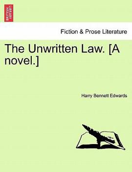 Paperback The Unwritten Law. [A Novel.] Book