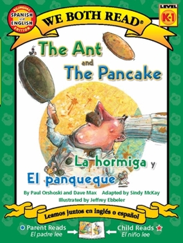 Paperback The Ant and the Pancake / La Hormiga Y El Panqueque [Multiple Languages] Book