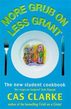 Paperback More Grub on Less Grant : The New Student Cookbook Book