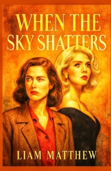 Paperback When The Sky Shatters: Pride and prejudice variation Book