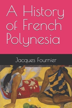 Paperback A History of French Polynesia Book