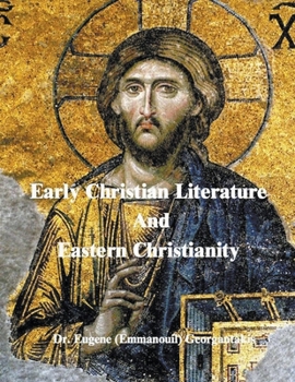 Paperback Early Christian Literature And Eastern Christianity Book