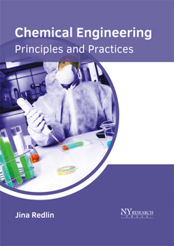 Hardcover Chemical Engineering: Principles and Practices Book