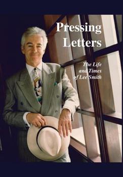 Hardcover Pressing Letters: The Life and Times of Lee Smith Book