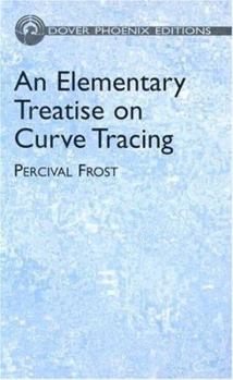 Hardcover An Elementary Treatise on Curve Tracing (Dover Phoenix Editions) Book