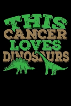 This Cancer Loves Dinosaurs Notebook: 100 Wide Ruled Lined Pages