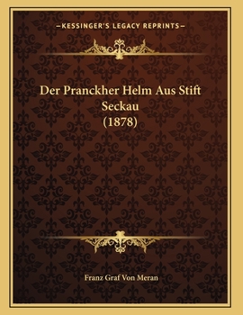 Paperback Der Pranckher Helm Aus Stift Seckau (1878) [German] Book