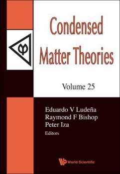 Hardcover Condensed Matter Theories, Volume 25 - Proceedings of the 33rd International Workshop Book