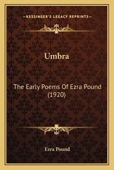 Paperback Umbra: The Early Poems Of Ezra Pound (1920) Book