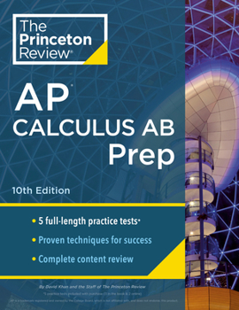 Paperback Princeton Review AP Calculus AB Prep, 10th Edition: 5 Practice Tests + Complete Content Review + Strategies & Techniques Book