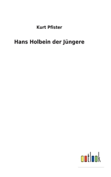 Hardcover Hans Holbein der Jüngere [German] Book