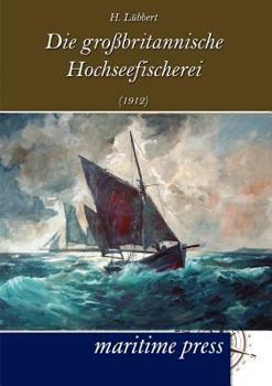 Paperback Die großbritannische Hochseefischerei (1912) [German] Book