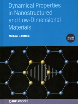 Hardcover Dynamical Properties in Nanostructured and Low-Dimensional Materials (Second Edition) Book