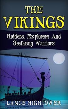 Paperback The Vikings: Raiders, Explorers And Seafaring Warriors Book