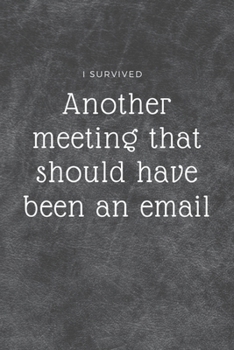 Paperback I survived another meeting: Meeting Notebook Book