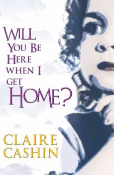 Paperback Will You Be Here When I Get Home? Book