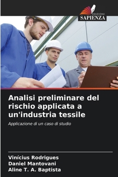 Paperback Analisi preliminare del rischio applicata a un'industria tessile [Italian] Book