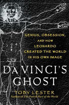 Hardcover Da Vinci's Ghost: Genius, Obsession, and How Leonardo Created the World in His Own Image Book