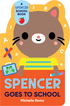 Board book Spencer Goes to School Book