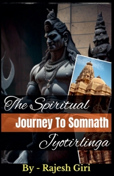 Paperback The Spiritual Journey to Somnath Jyotirlinga Book