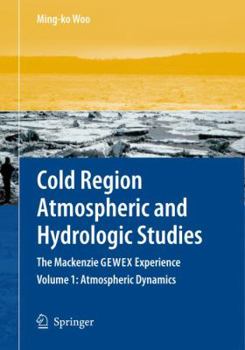 Paperback Cold Region Atmospheric and Hydrologic Studies. the MacKenzie Gewex Experience: Volume 2: Hydrologic Processes Book