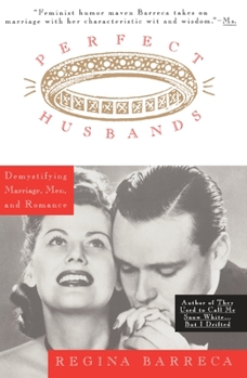Paperback Perfect Husbands (& Other Fairy Tales): Demystifying Marriage, Men, and Romance Book