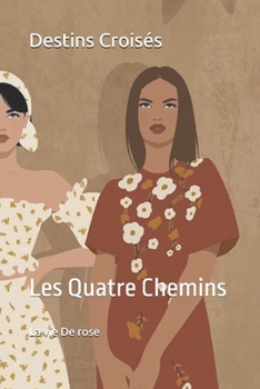 Paperback Destins Croisés: Les Quatre Chemins [French] Book