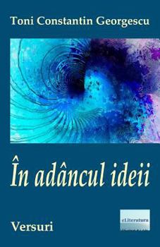 Paperback In Adancul Ideii: Versuri [Romanian] Book