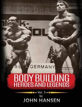 Paperback Bodybuilding Heroes and Legends - Volume One Book