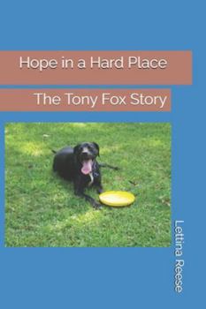 Hope in a Hard Place: The Tony Fox Story