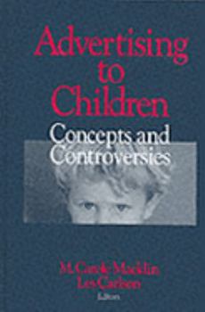 Hardcover Advertising to Children: Concepts and Controversies (1-Off Series) Book