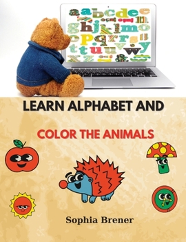 Paperback Learn Alphabet and Color the Animals: Activity and Coloring Book Color and Learn Alphabet Animals and Another More Images Book