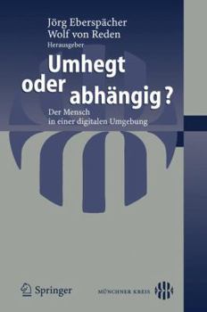 Paperback Umhegt Oder Abhängig?: Der Mensch in Einer Digitalen Umgebung [German] Book