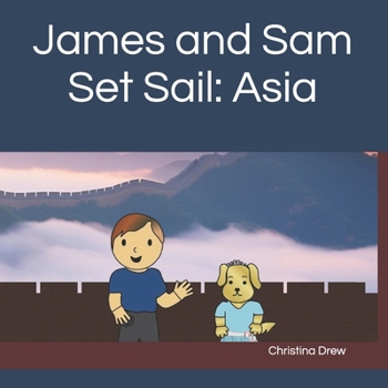 Paperback James and Sam Set Sail: Asia Book