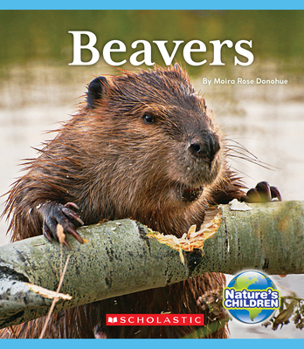 Hardcover Beavers (Nature's Children) Book