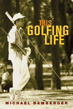 Paperback This Golfing Life Book
