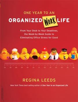 Paperback One Year to an Organized Work Life: From Your Desk to Your Deadlines, the Week-By-Week Guide to Eliminating Office Stress for Good Book