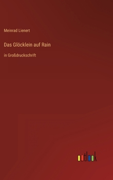 Hardcover Das Glöcklein auf Rain: in Großdruckschrift [German] Book