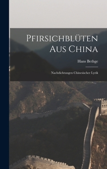 Hardcover Pfirsichblüten Aus China: Nachdichtungen Chinesischer Lyrik [German] Book