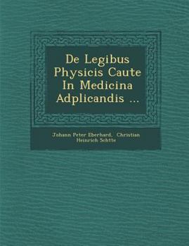 Paperback de Legibus Physicis Caute in Medicina Adplicandis ... [Latin] Book