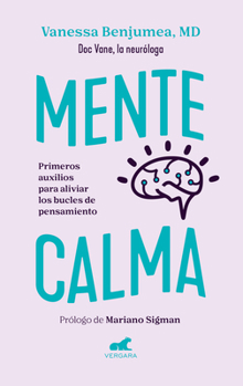 Paperback Mente Calma. Primeros Auxilios Para Aliviar Los Bucles de Pensamiento / A Calm Mind [Spanish] Book