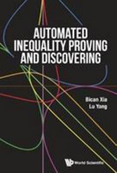 Hardcover Automated Inequality Proving and Discovering Book