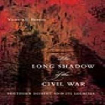 The Long Shadow of the Civil War: Southern Dissent and Its Legacies