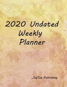2020 Undated Weekly Planner: The planner to get you organized for the busy life you lead.