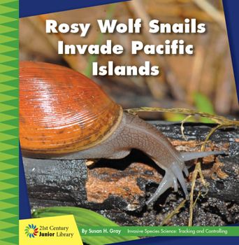 Library Binding Rosy Wolf Snails Invade Pacific Islands Book