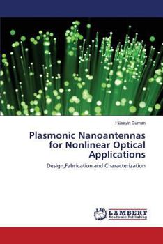 Paperback Plasmonic Nanoantennas for Nonlinear Optical Applications Book