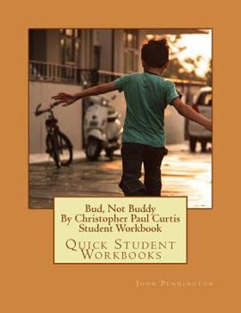 Paperback Bud, Not Buddy by Christopher Paul Curtis Student Workbook: Quick Student Workbooks Book