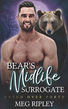 Bear's Midlife Surrogate (Shifter Nation: Fated Over Forty)