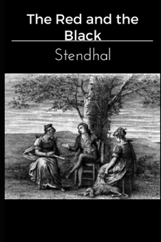 The Red and the Black By Stendhal "Annotated Edition" (In English)