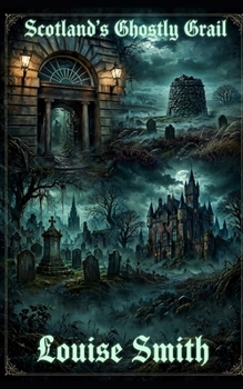 Scotland's Ghostly Grail